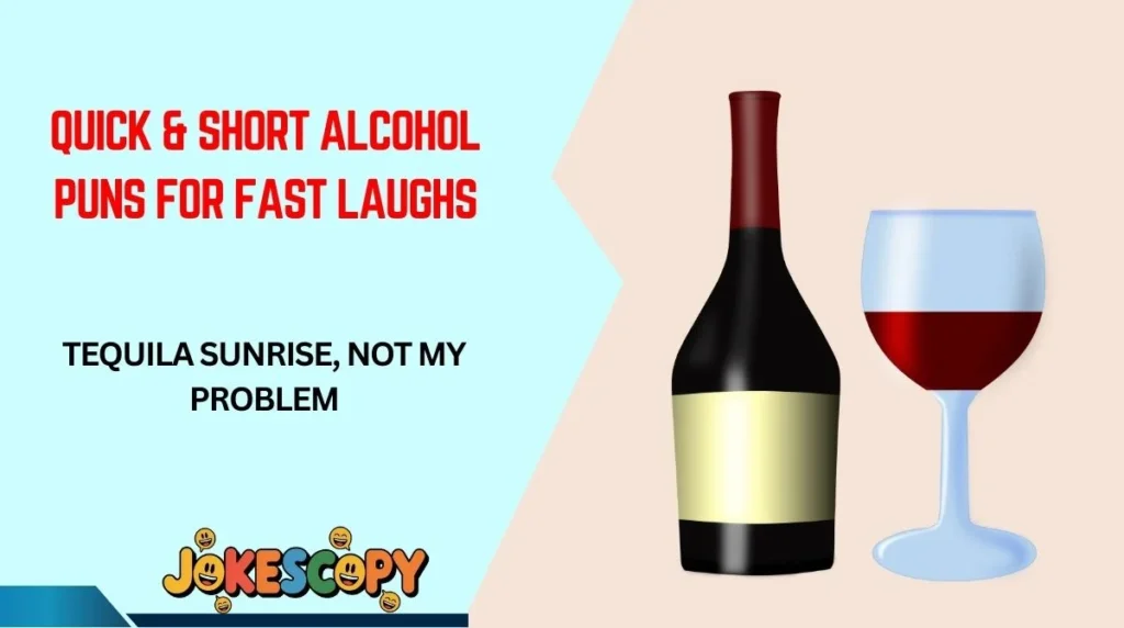 Quick & Short Alcohol Puns for Fast Laughs