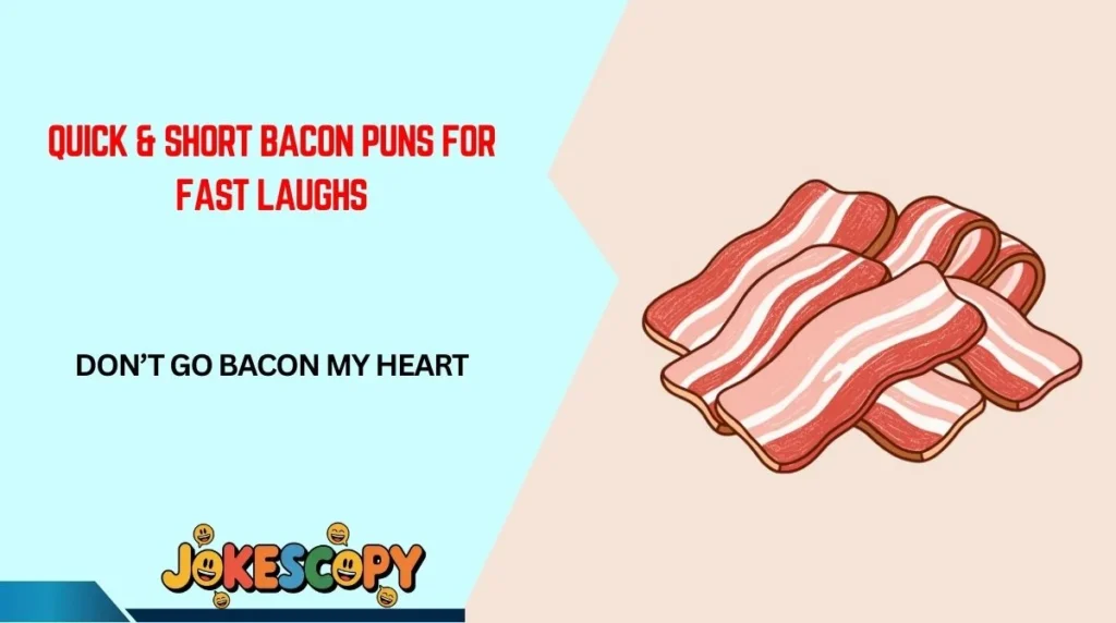 Quick & Short Bacon Puns for Fast Laughs