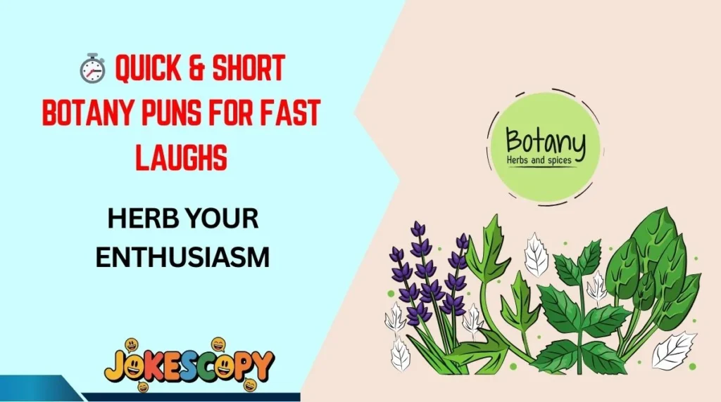 ⏱️ Quick & Short Botany Puns for Fast Laughs