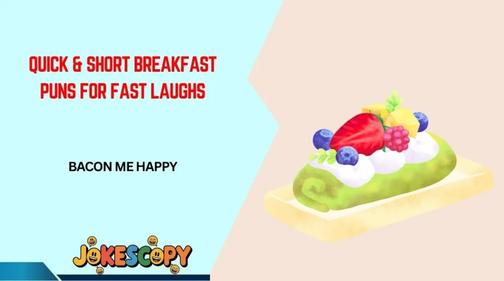 Quick & Short Breakfast Puns for Fast Laughs