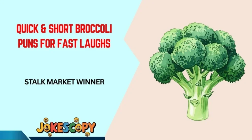 Quick & Short Broccoli Puns for Fast Laughs