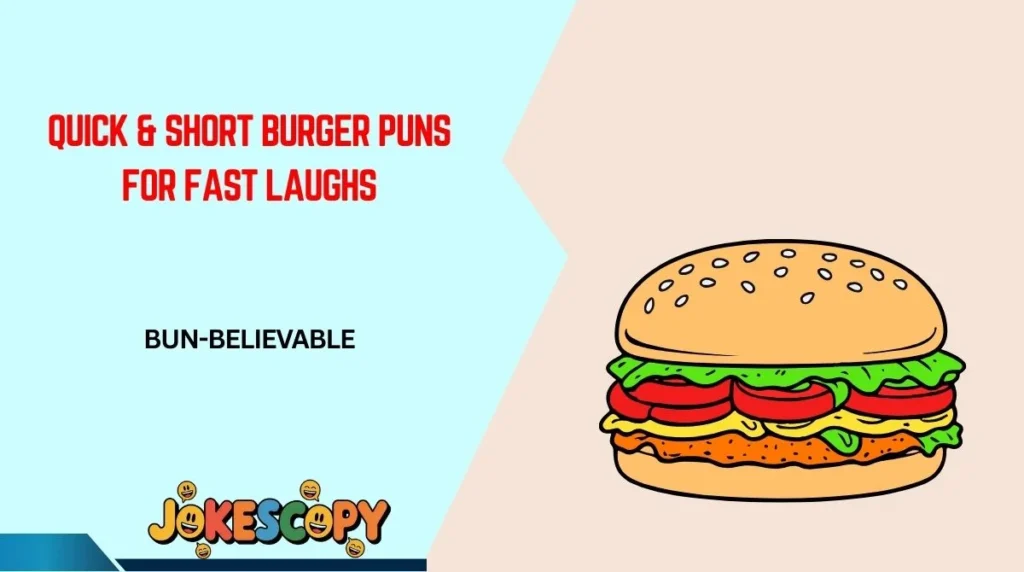 Quick & Short Burger Puns for Fast Laughs