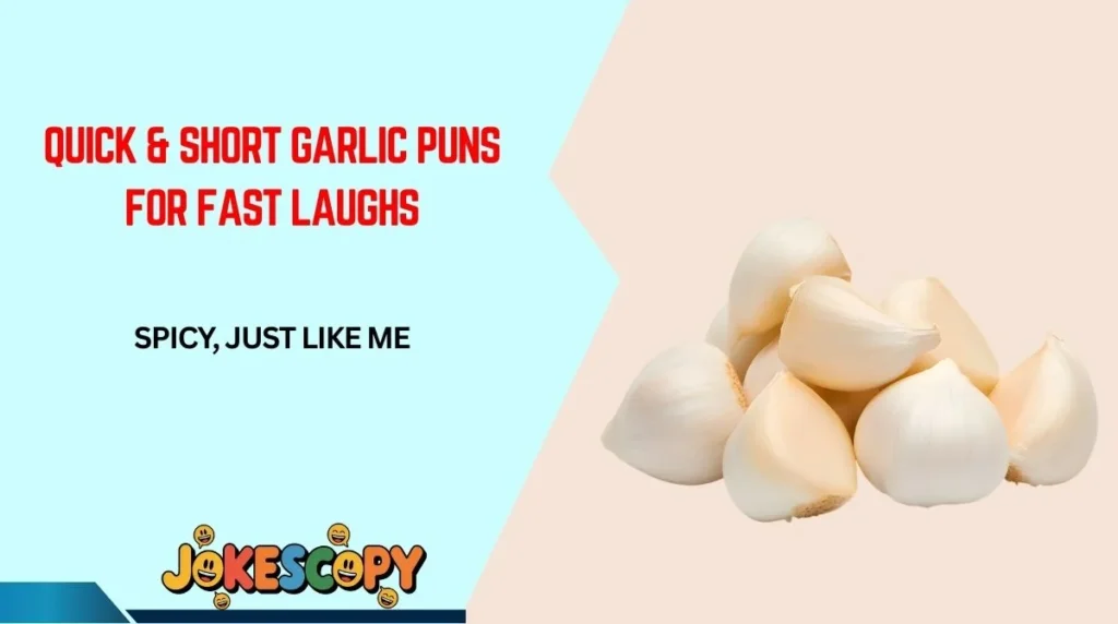 Quick & Short Garlic Puns for Fast Laughs