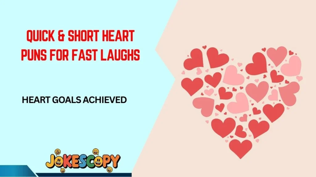 Quick & Short Heart Puns for Fast Laughs