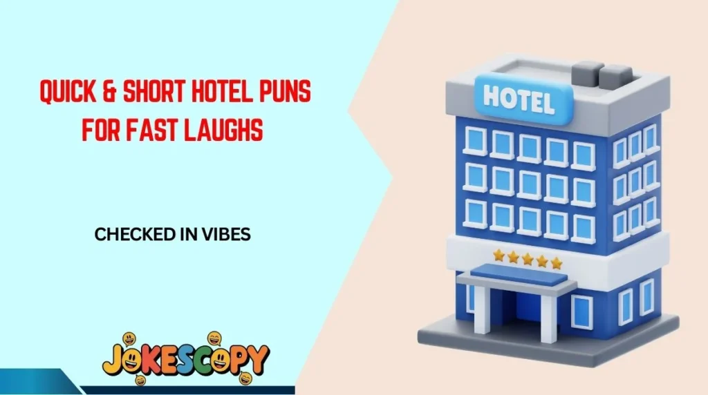 Quick & Short Hotel Puns for Fast Laughs