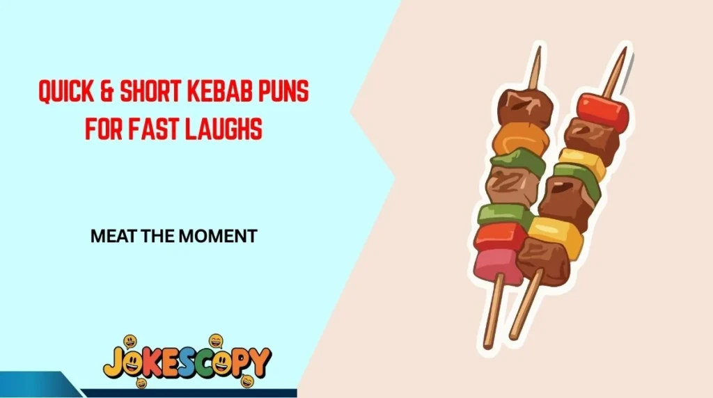 Quick & Short Kebab Puns for Fast Laughs
