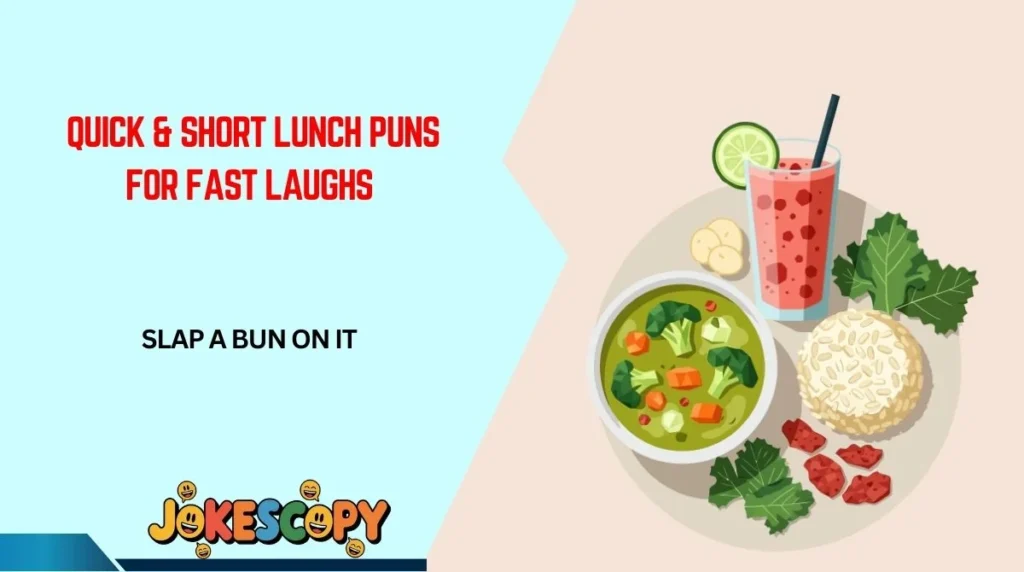 Quick & Short Lunch Puns for Fast Laughs