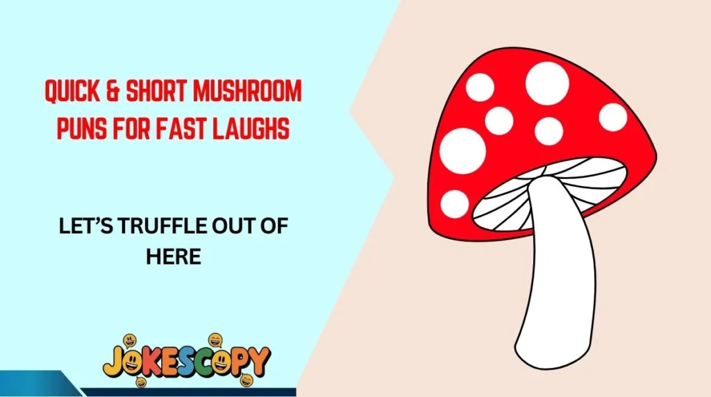 Quick & Short Mushroom Puns for Fast Laughs