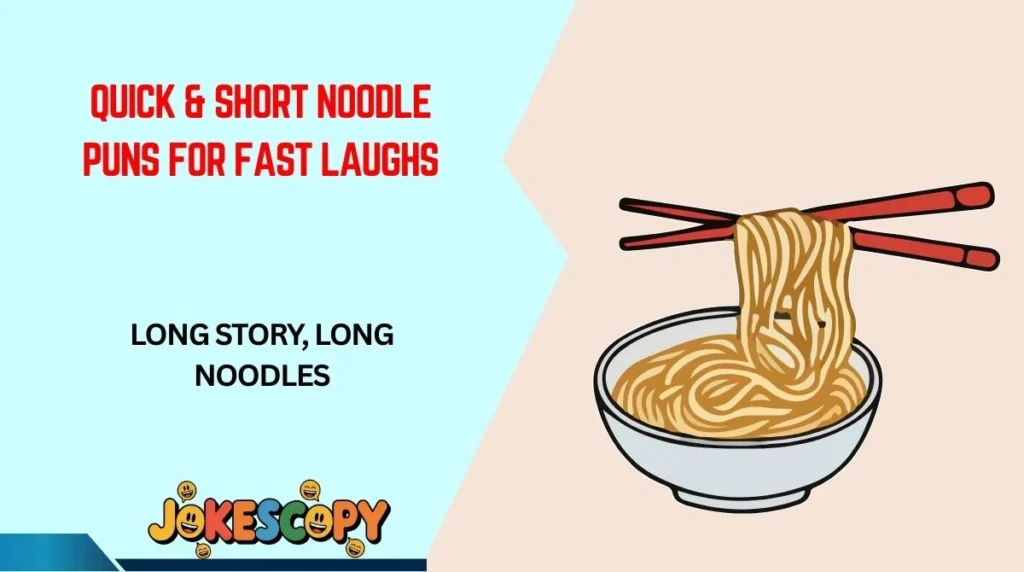 Quick & Short Noodle Puns for Fast Laughs