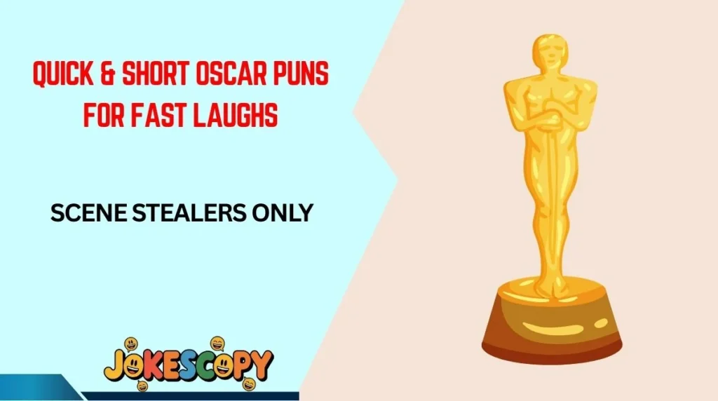 Quick & Short Oscar Puns for Fast Laughs