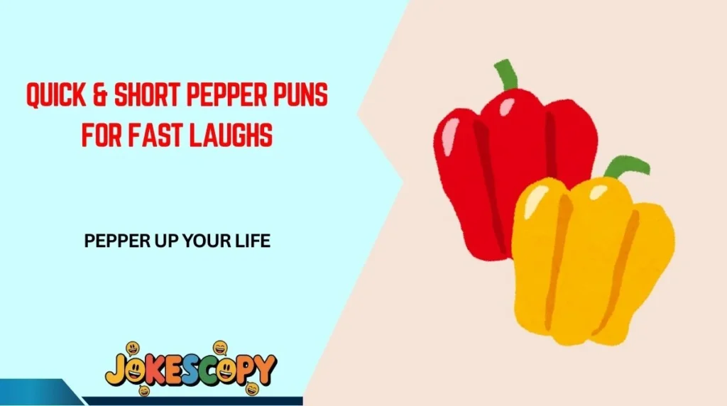 Quick & Short Pepper Puns for Fast Laughs