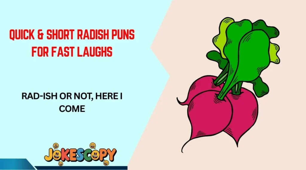 Quick & Short Radish Puns for Fast Laughs