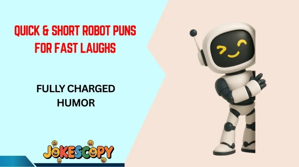 Quick & Short Robot Puns for Fast Laughs