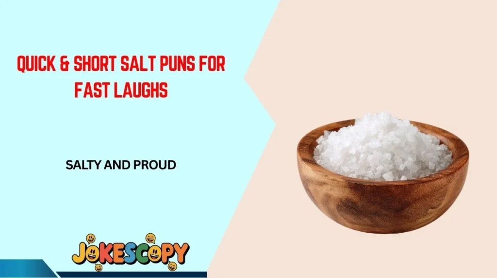 Quick & Short Salt Puns for Fast Laughs