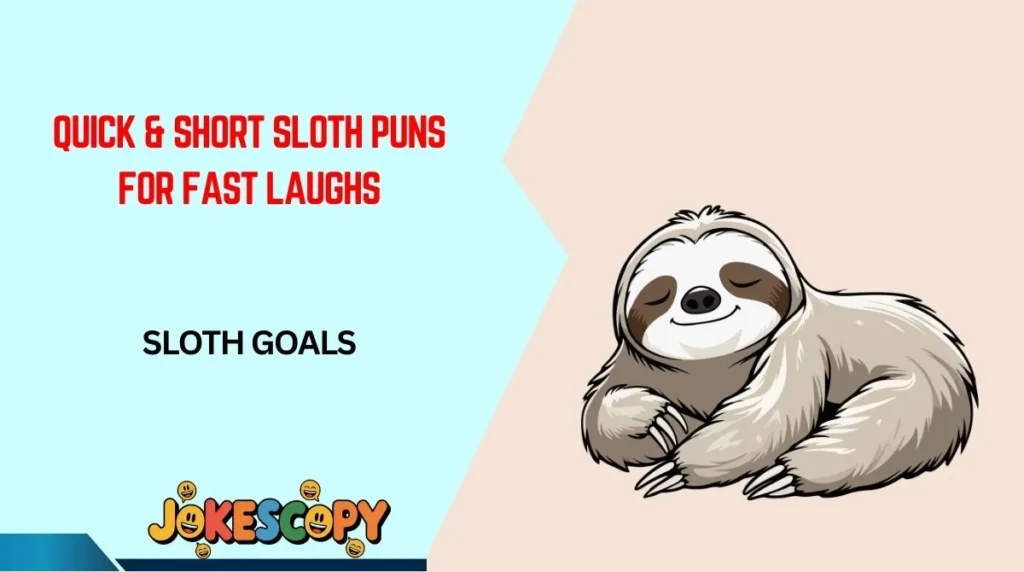 Quick & Short Sloth Puns for Fast Laughs
