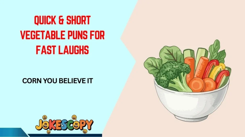 Quick & Short Vegetable Puns for Fast Laughs