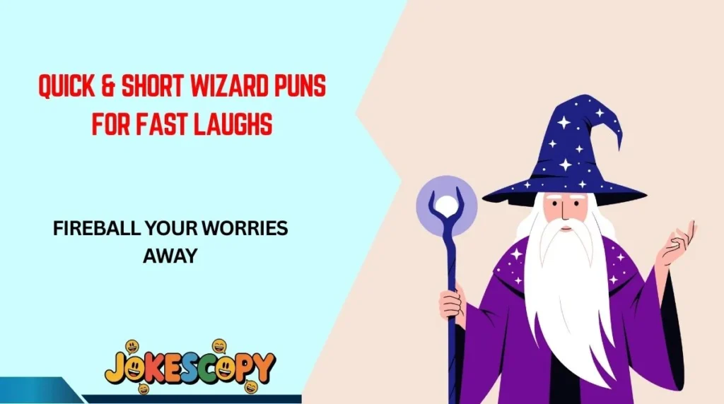 Quick & Short Wizard Puns for Fast Laughs