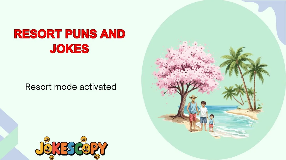 Resort Puns and Jokes