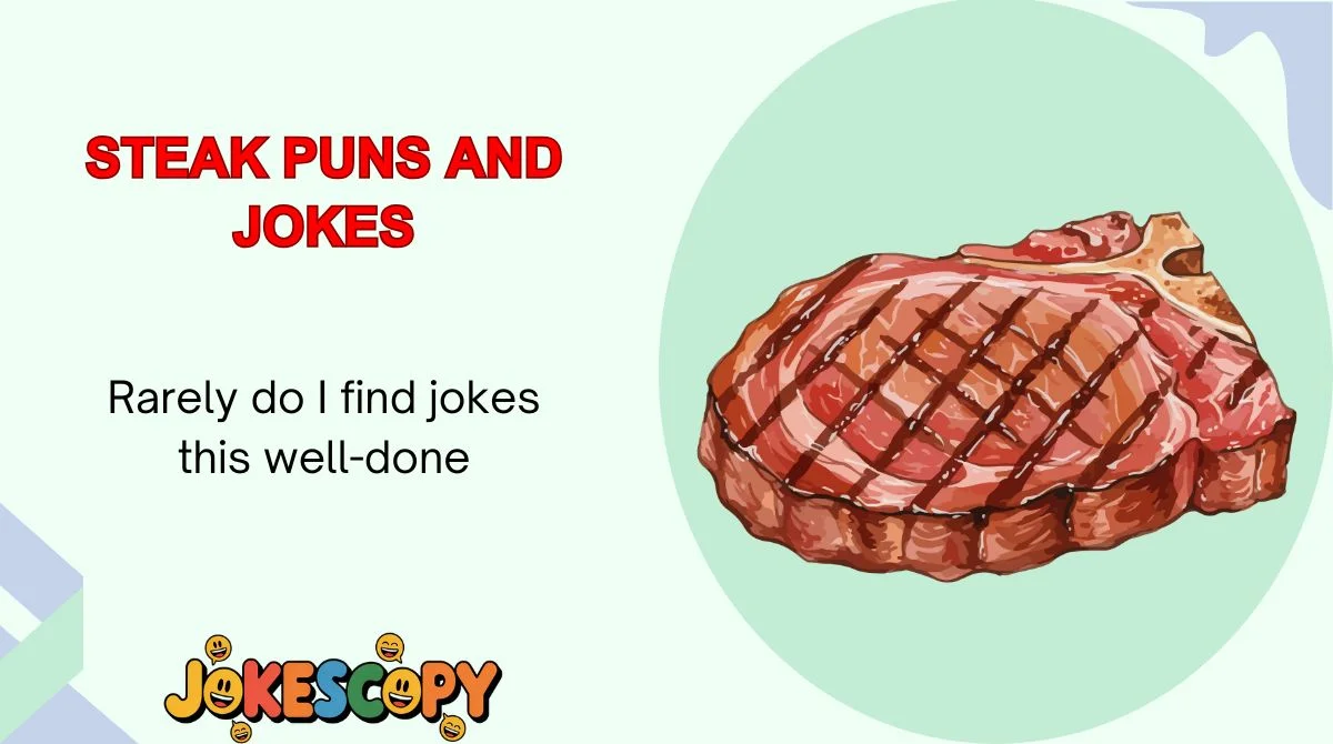Steak Puns and Jokes
