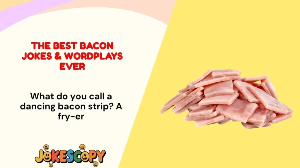 The Best Bacon Jokes & Wordplays Ever
