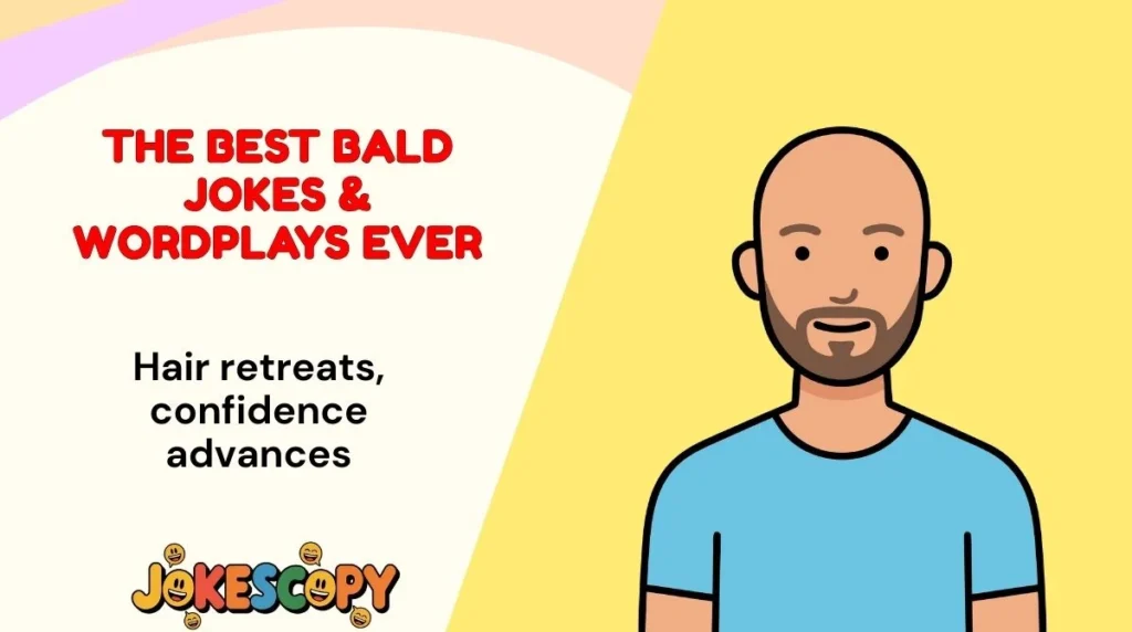 The Best Bald Jokes & Wordplays Ever