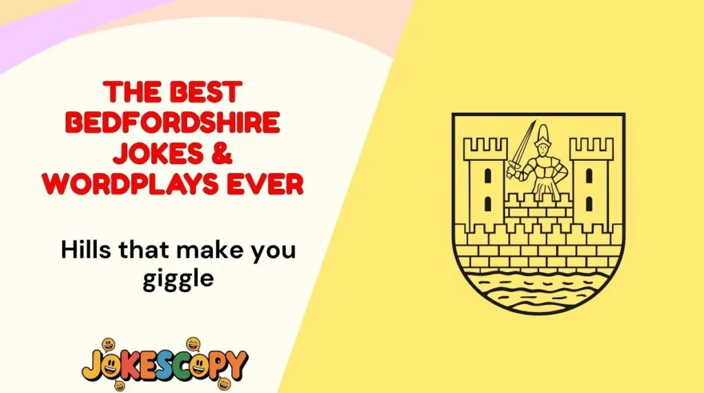 The Best Bedfordshire Jokes & Wordplays Ever
