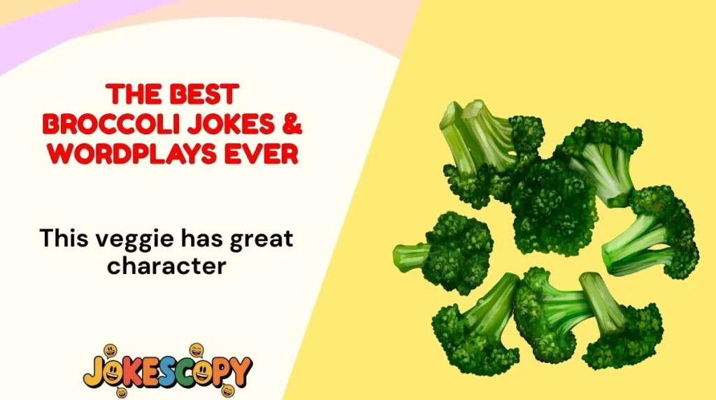 The Best Broccoli Jokes & Wordplays Ever