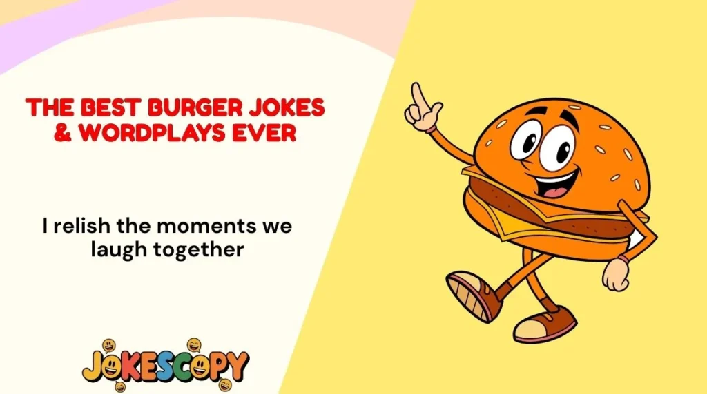 The Best Burger Jokes & Wordplays Ever