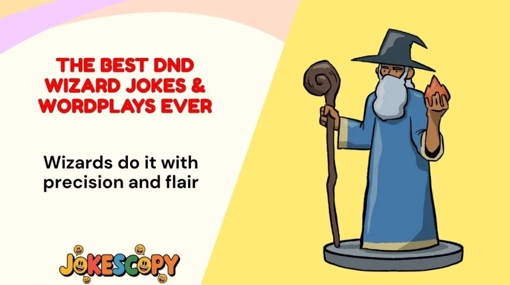 The Best DnD Wizard Jokes & Wordplays Ever