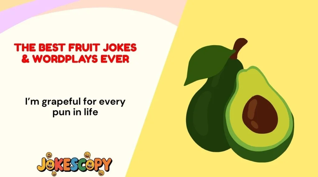 The Best Fruit Jokes & Wordplays Ever