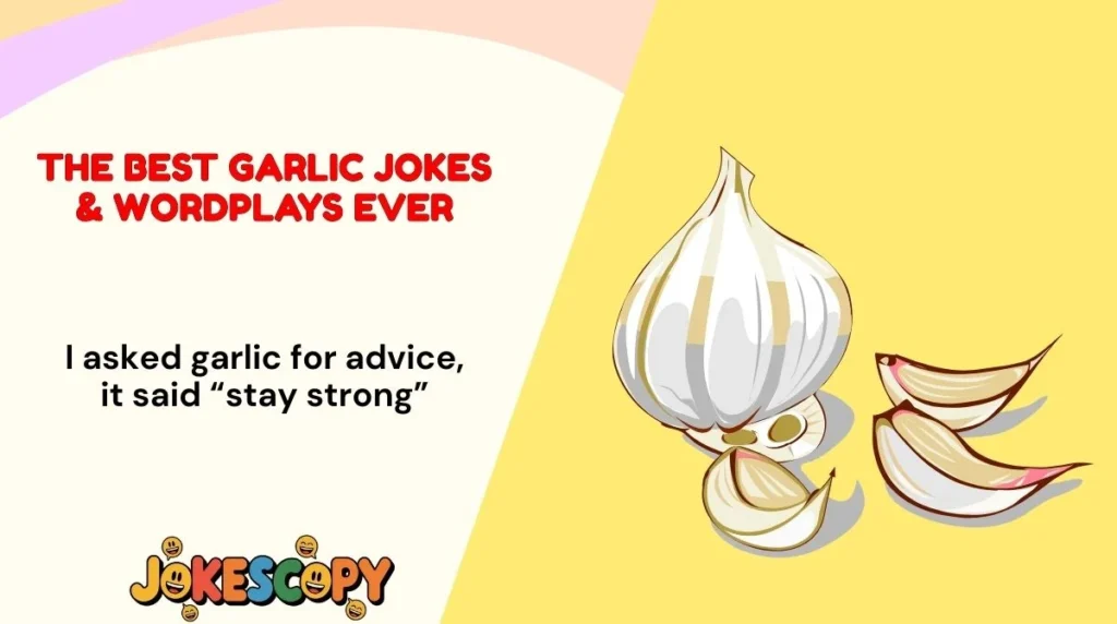 The Best Garlic Jokes & Wordplays Ever