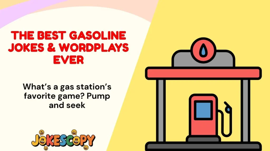 The Best Gasoline Jokes & Wordplays Ever