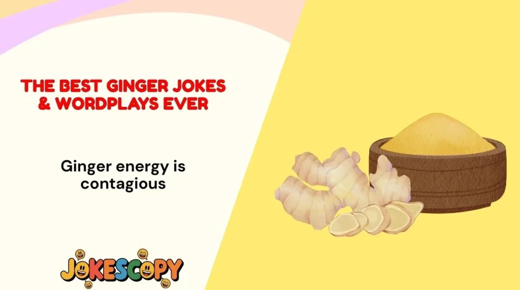 The Best Ginger Jokes & Wordplays Ever