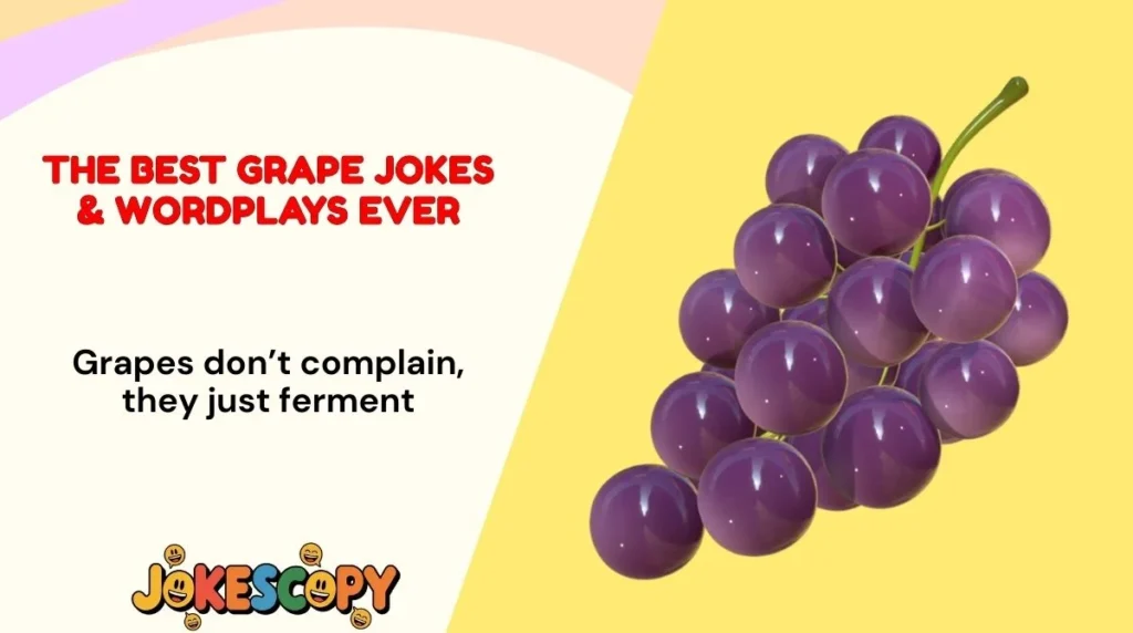 The Best Grape Jokes & Wordplays Ever