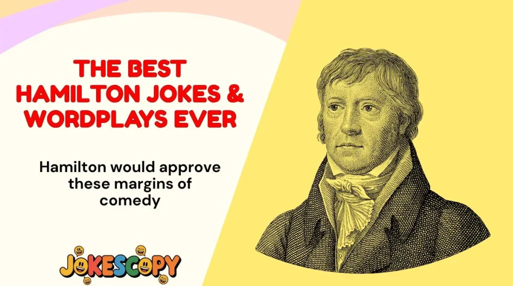 The Best Hamilton Jokes & Wordplays Ever
