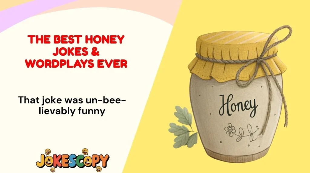 The Best Honey Jokes & Wordplays Ever
