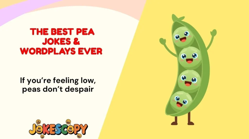 The Best Pea Jokes & Wordplays Ever
