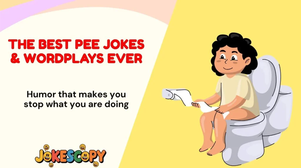The Best Pee Jokes & Wordplays Ever
