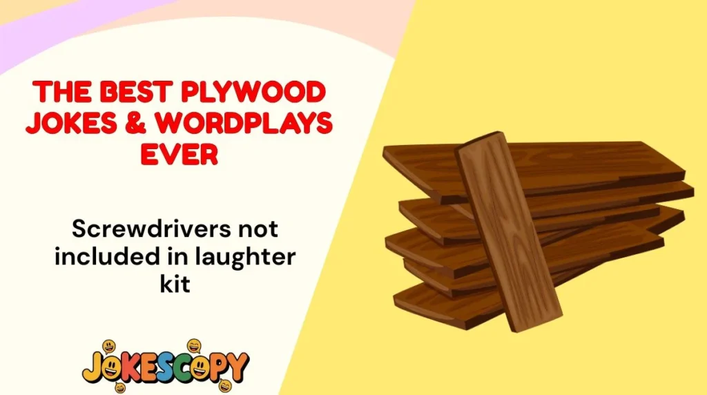 The Best Plywood Jokes & Wordplays Ever