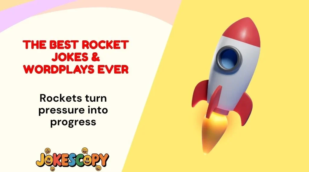 The Best Rocket Jokes & Wordplays Ever