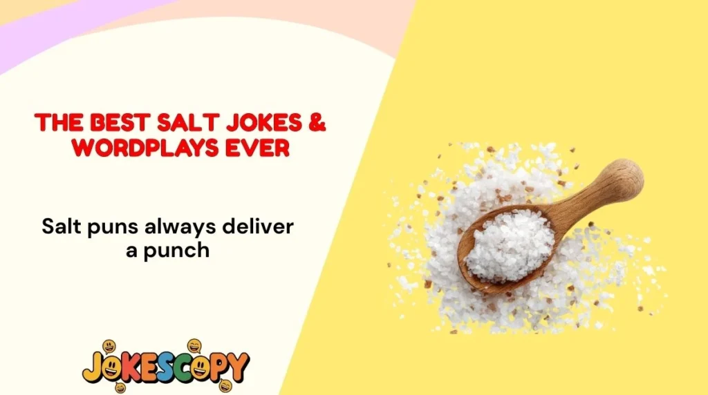 The Best Salt Jokes & Wordplays Ever