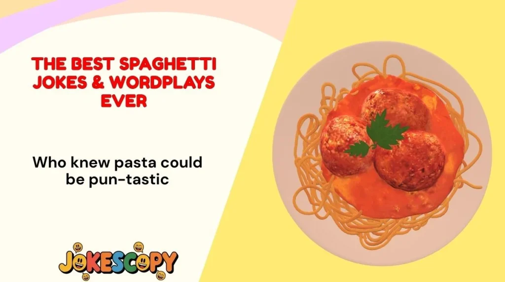 The Best Spaghetti Jokes & Wordplays Ever
