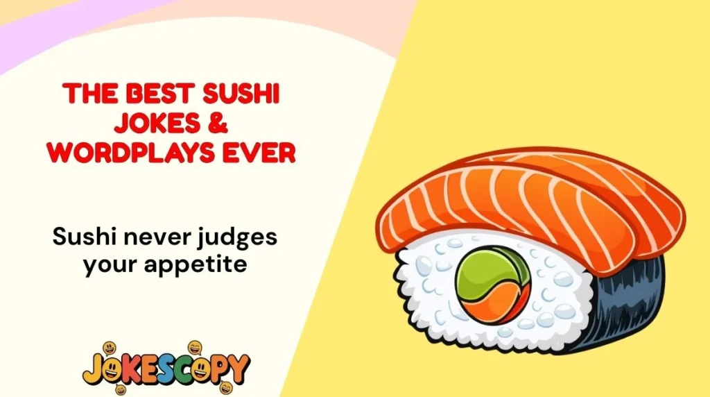 The Best Sushi Jokes & Wordplays Ever
