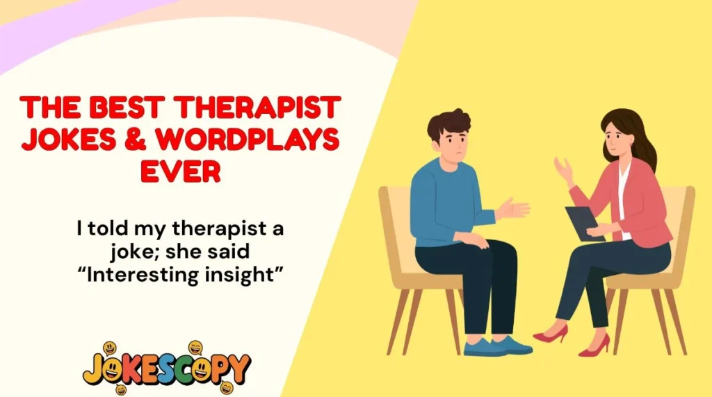The Best Therapist Jokes & Wordplays Ever
