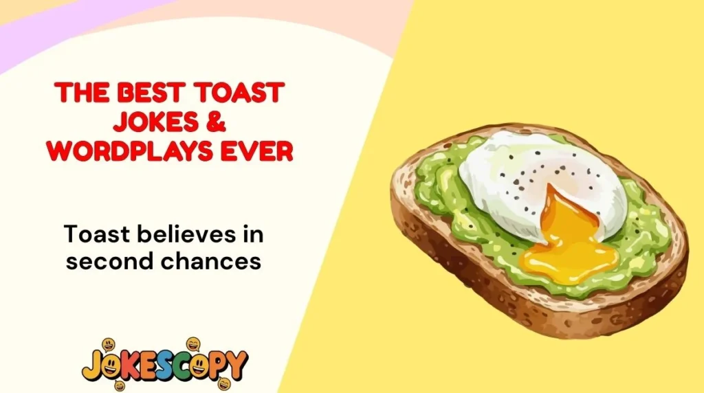 The Best Toast Jokes & Wordplays Ever
