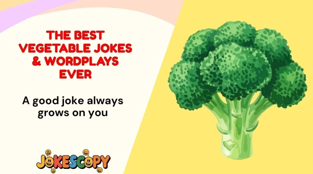 The Best Vegetable Jokes & Wordplays Ever