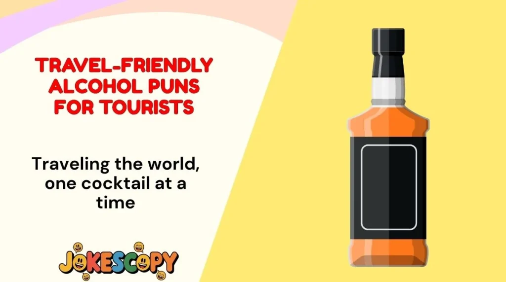 Travel-Friendly Alcohol Puns for Tourists