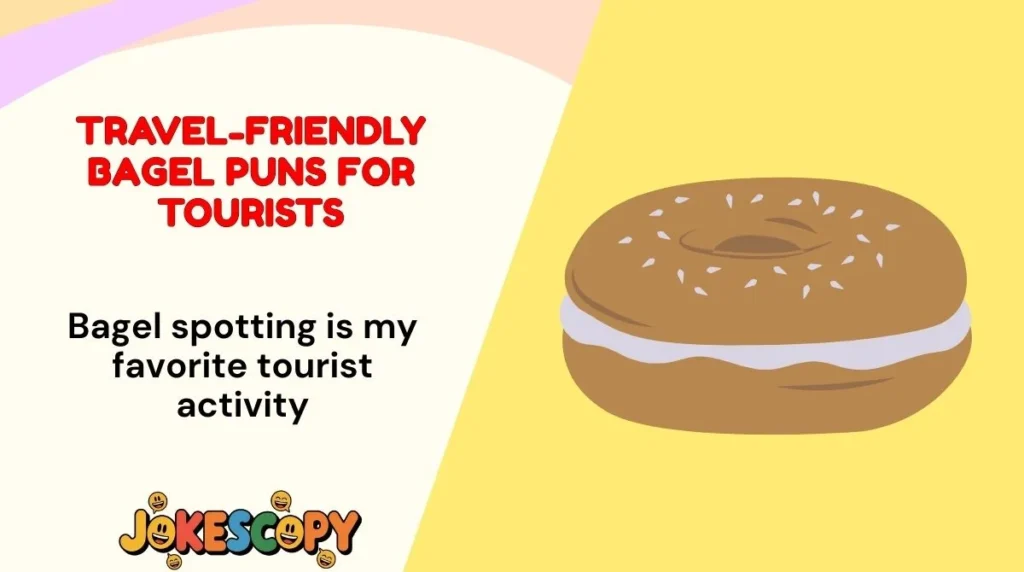 Travel-Friendly Bagel Puns for Tourists