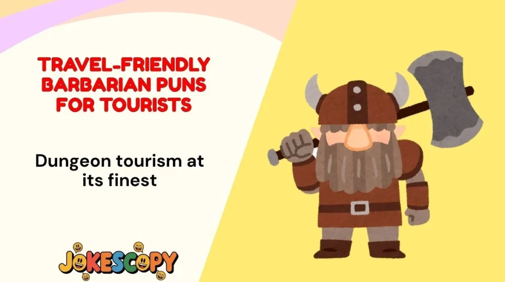Travel-Friendly Barbarian Puns for Tourists