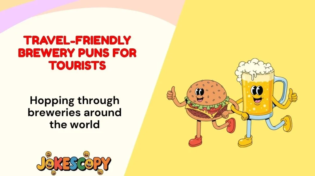 Travel-Friendly Brewery Puns for Tourists